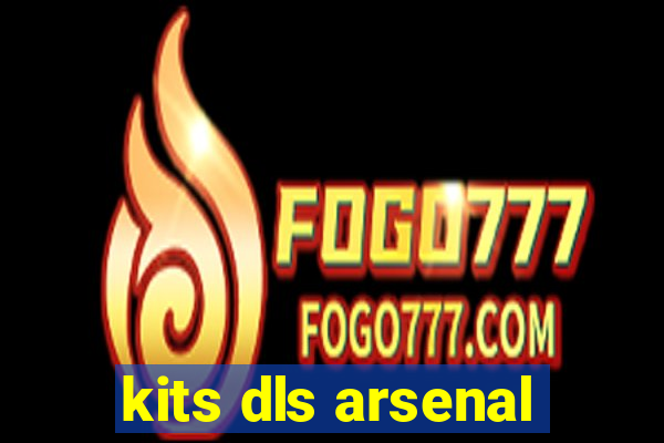 kits dls arsenal